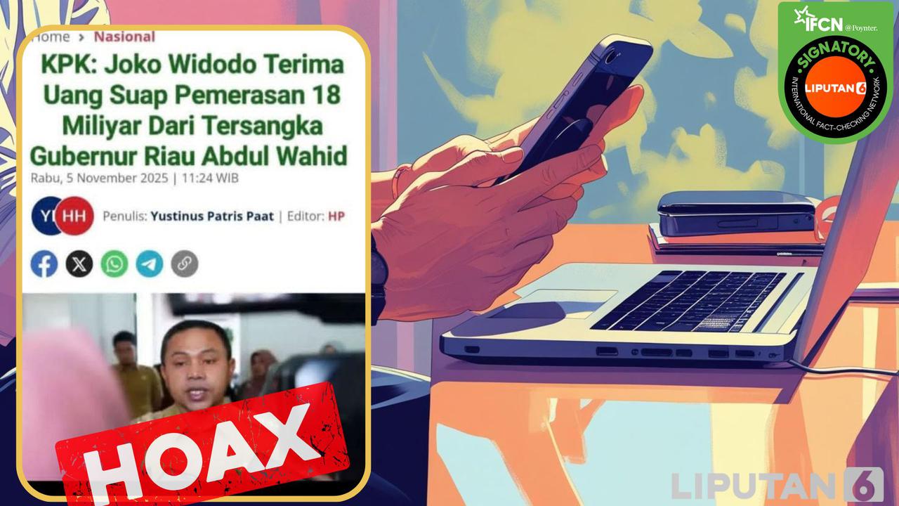 Cek Fakta: Hoaks Artikel Jokowi Terima Uang Rasuah Pengancaman Rp 18 Miliar dari Gubernur Riau Abdul Wahid