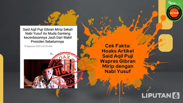 Cek Fakta: Hoaks Artikel Said Aqil Puji Wapres Gibran Mirip Nabi Yusuf - Cek Fakta berita69.org